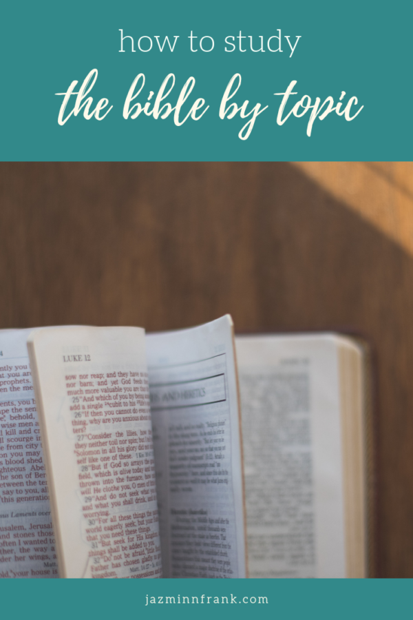 How to Study the Bible by Topic - Jazmin N. Frank